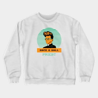 Rock & Roll Priest Crewneck Sweatshirt